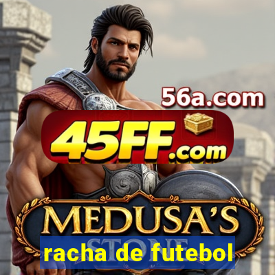 racha de futebol